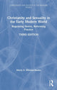 Book cover of: Christianity and Sexuality in the Early Modern World. By: Merry E. Wiesner-Hanks