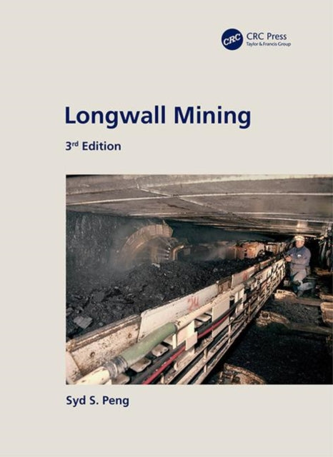 Book cover of: Longwall Mining, 3rd Edition. By: Syd S. Peng