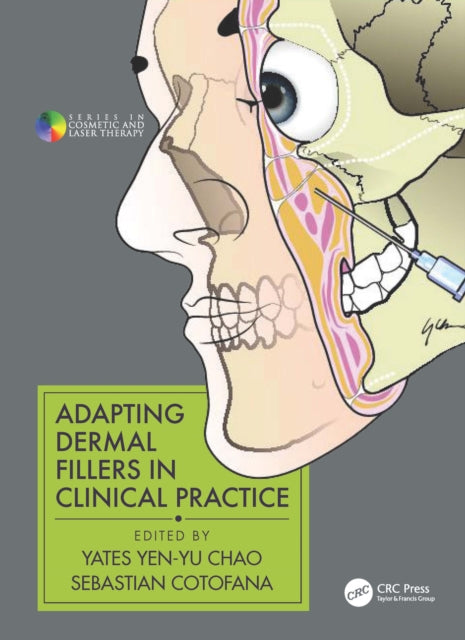 Book cover of: Adapting Dermal Fillers in Clinical Practice. By: Yates Yen-Yu Chao