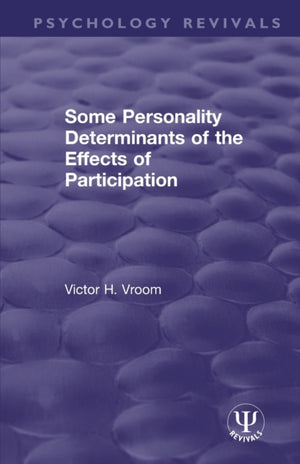Some Personality Determinants of the Effects of Participation
