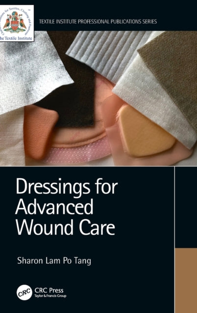 Book cover of: Dressings for Advanced Wound Care. By: Sharon Lam Po Tang