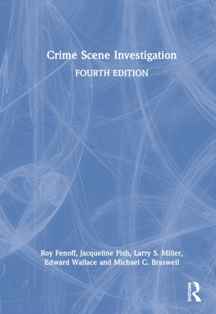 Book cover of: Crime Scene Investigation. By: Roy Fenoff