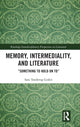 Book cover of: Memory, Intermediality, and Literature. By: Sara Tanderup Linkis