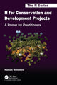 Book cover of: R for Conservation and Development Projects. By: Nathan Whitmore