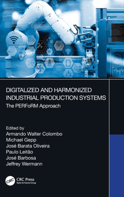Book cover of: Digitalized and Harmonized Industrial Production Systems. By: Armando Walter Colombo
