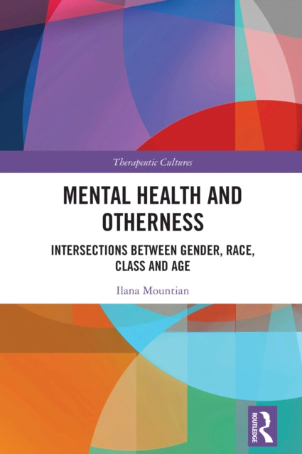 Book cover of: Mental Health and Otherness. By: Ilana Mountian