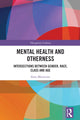 Book cover of: Mental Health and Otherness. By: Ilana Mountian