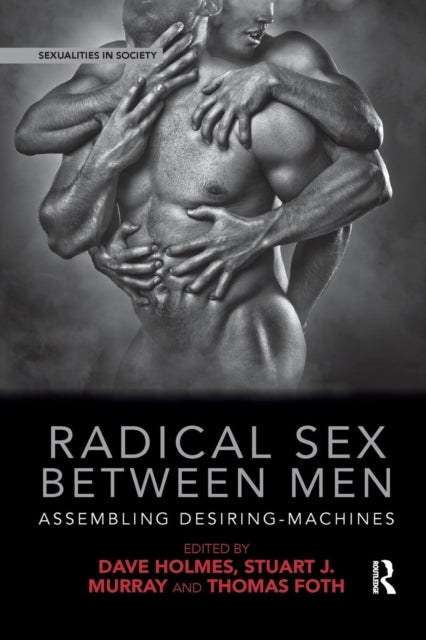 Book cover of: Radical Sex Between Men. By: Dave Holmes