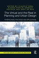 Book cover of: Virtual and the Real in Planning and Urban Design. By: Claudia Yamu