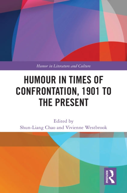 Book cover of: Humour in Times of Confrontation, 1901 to the Present