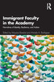 Book cover of: Immigrant Faculty in the Academy. By: Maysaa Barakat