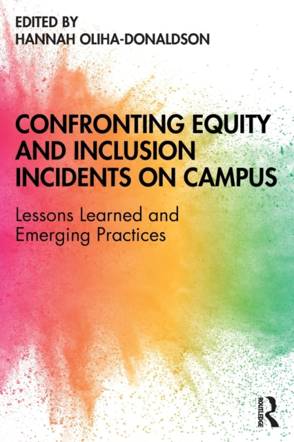 Book cover of: Confronting Equity and Inclusion Incidents on Campus. By: Hannah Oliha-Donaldson