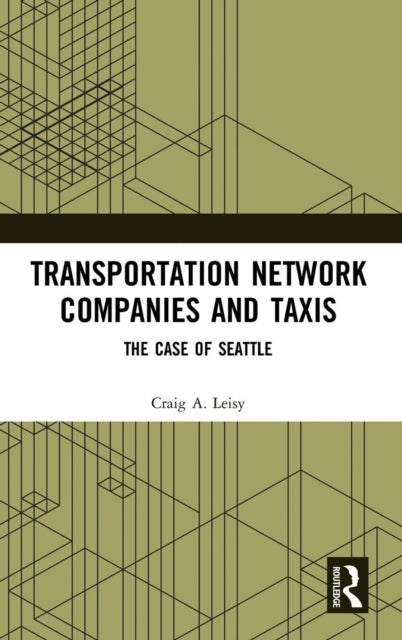 Book cover of: Transportation Network Companies and Taxis. By: Craig A. Leisy