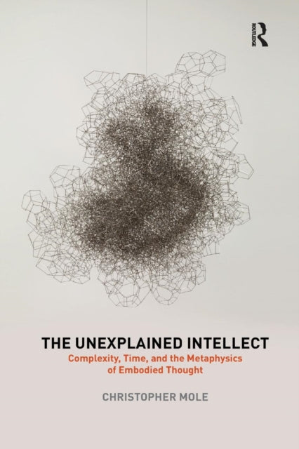 Book cover of: Unexplained Intellect. By: Christopher Mole