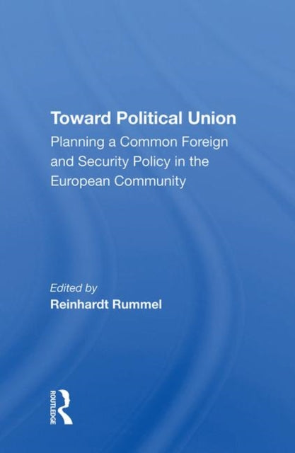 Book cover of: Toward Political Union. By: Reinhard Rummel