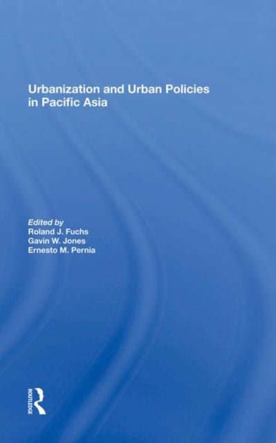 Book cover of: Urbanization And Urban Policies In Pacific Asia