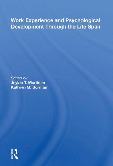 Book cover of: Work Experience And Psychological Development Through The Life Span