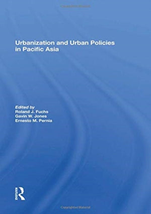 Urbanization And Urban Policies In Pacific Asia