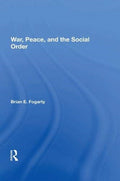 War, Peace, And The Social Order
