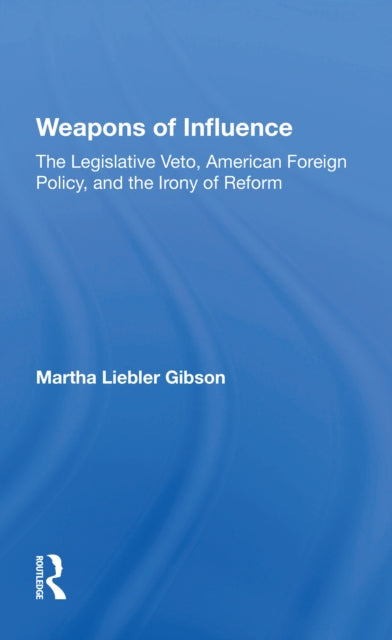 Book cover of: Weapons Of Influence. By: Martha Liebler Gibson