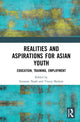 Book cover of: Realities and Aspirations for Asian Youth. By: Suzanne Naafs