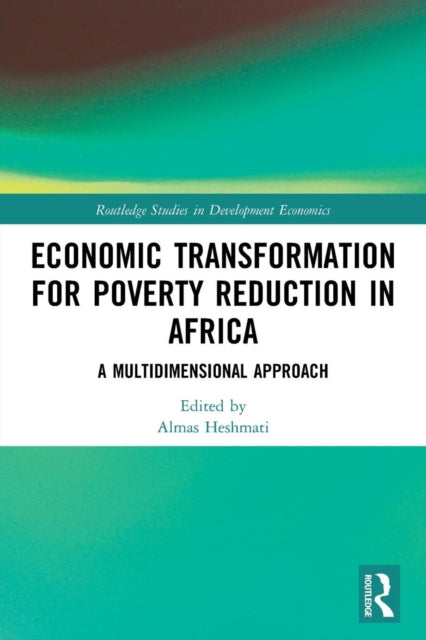 Book cover of: Economic Transformation for Poverty Reduction in Africa. By: Almas Heshmati