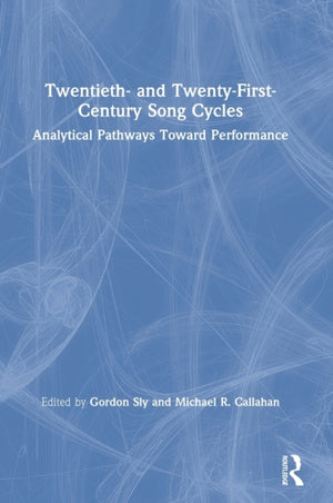 Twentieth- and Twenty-First-Century Song Cycles