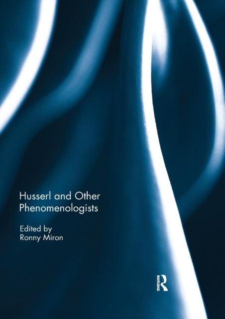 Book cover of: Husserl and Other Phenomenologists. By: Ronny Miron