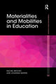 Book cover of: Materialities and Mobilities in Education. By: Rachel Brooks