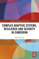 Book cover of: Complex Adaptive Systems, Resilience and Security in Cameroon. By: Manu Lekunze