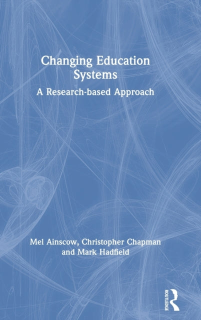 Book cover of: Changing Education Systems. By: Mel Ainscow