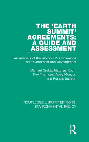 'Earth Summit' Agreements: A Guide and Assessment