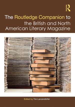Routledge Companion to the British and North American Literary Magazine