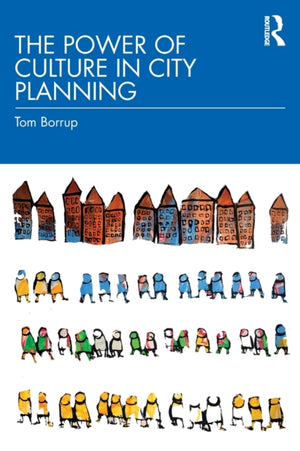 The Power of Culture in City Planning