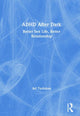 Book cover of: ADHD After Dark. By: Ari Tuckman