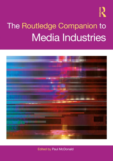Book cover of: Routledge Companion to Media Industries. By: Paul McDonald