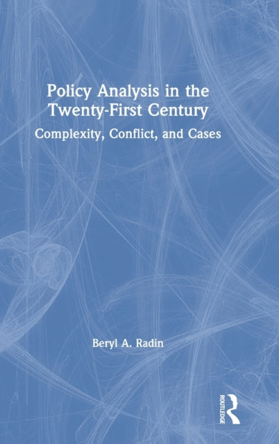 Book cover of: Policy Analysis in the Twenty-First Century. By: Beryl Radin