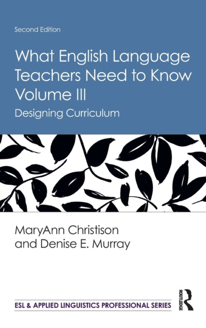 Book cover of: What English Language Teachers Need to Know Volume III. By: MaryAnn Christison