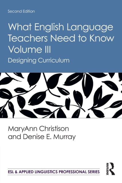 Book cover of: What English Language Teachers Need to Know Volume III. By: MaryAnn Christison