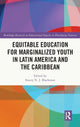 Book cover of: Equitable Education for Marginalized Youth in Latin America and the Caribbean. By: Stacey Blackman