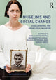 Book cover of: Museums and Social Change. By: Adele Chynoweth