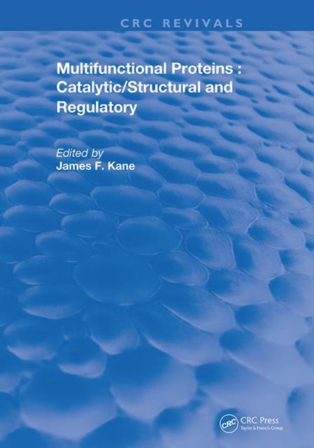 Book cover of: Multifunctional Proteins. By: James F. Kane