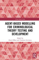 Book cover of: Agent-Based Modelling for Criminological Theory Testing and Development. By: Charlotte Gerritsen