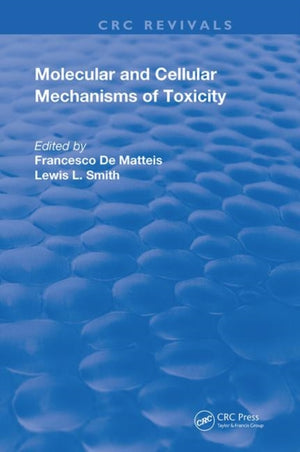 Molecular and Cellular Mechanisms of Toxicity