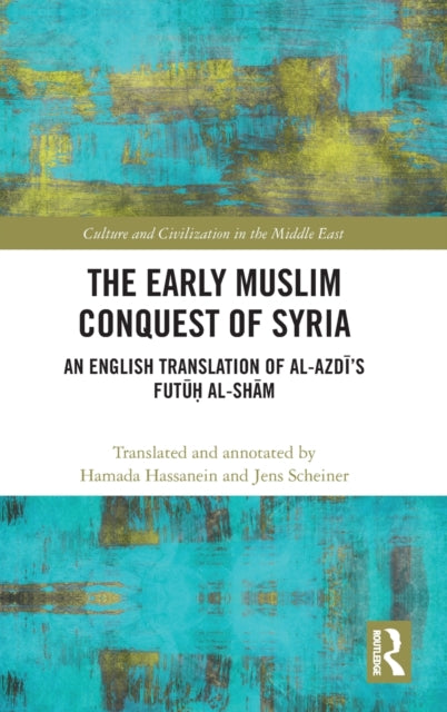 Book cover of: Early Muslim Conquest of Syria. By: Muhammad ibn Abd Allah Azdi
