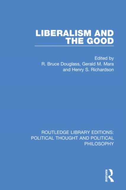 Book cover of: Liberalism and the Good. By: R. Bruce Douglass