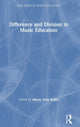 Book cover of: Difference and Division in Music Education. By: Alexis Anja Kallio