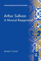 Book cover of: Arthur Sullivan. By: Benedict Taylor