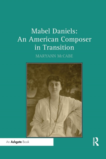 Book cover of: Mabel Daniels: An American Composer in Transition. By: Maryann McCabe