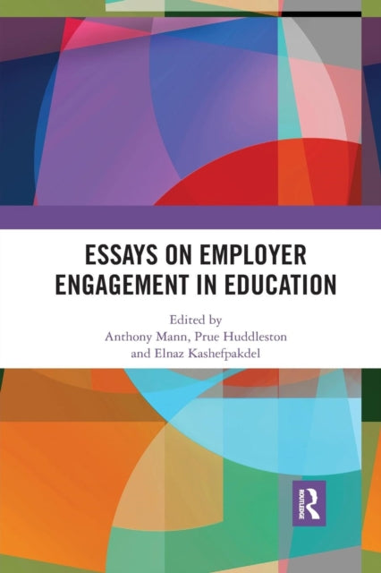 Book cover of: Essays on Employer Engagement in Education. By: Anthony Mann